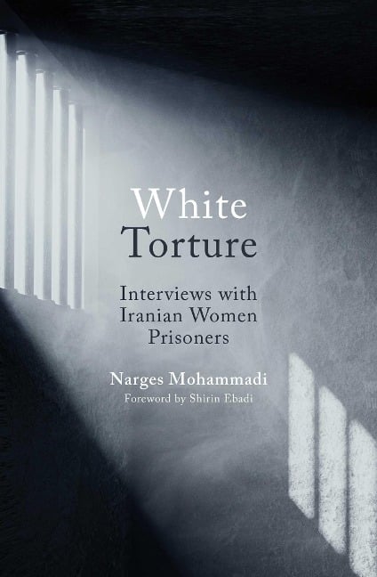 White Torture - Narges Mohammadi