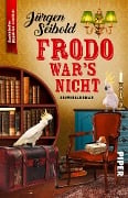 Cover-Bild zum Titel 'Frodo war's nicht' von 'Jürgen Seibold'