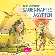 Cover-Bild zum Titel 'Sagenhaftes Ägypten' von 'Ralph Erdenberger, Ralf Kiwit'