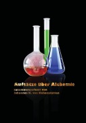 Cover-Bild zum Titel 'Aufsätze über Alchemie' von 'Johannes H. von Hohenstätten'