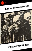 Cover-Bild zum Titel 'Der Selbstmordverein' von 'Franziska Gräfin zu Reventlow'