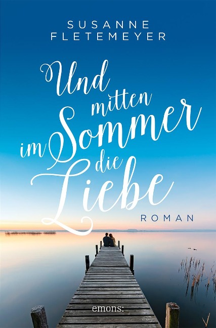 Und mitten im Sommer die Liebe - Susanne Fletemeyer