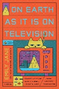 Cover-Bild zum Titel 'On Earth as It Is on Television' von 'Emily Jane'