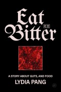 Cover-Bild zum Titel 'Eat Bitter' von 'Lydia Pang'