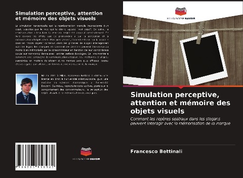 Simulation perceptive, attention et mémoire des objets visuels - Francesco Bettinali