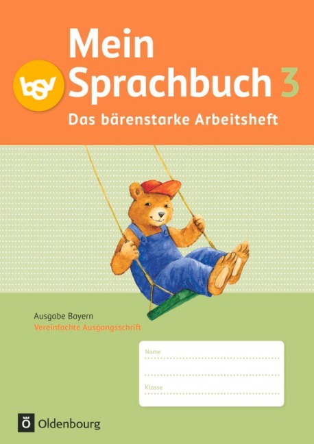 Mein Sprachbuch 3. Jahrgangsstufe. Das bärenstarke Arbeitsheft. Ausgabe Bayern - Gabi Hahn, Margit Haneder, Ursula Kuester, Ursula Köppl, Theresia Pristl