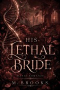 Cover-Bild zum Titel 'His Lethal Bride: Mafia Romanze' von 'M. Brooks'