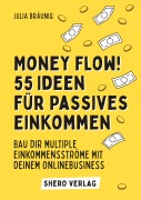 Cover-Bild zum Titel 'Money Flow! 55+ Ideen für passives Einkommen' von 'Julia Bräunig'
