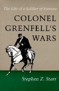 Cover-Bild zum Titel 'Colonel Grenfell's Wars' von 'Stephen Z Starr'
