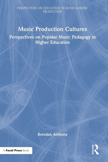Music Production Cultures - Brendan Anthony