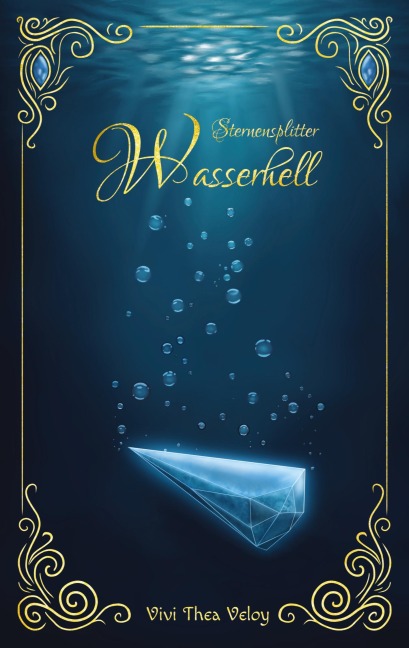 Sternensplitter - Wasserhell - Vivi Thea Veloy