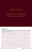Cover-Bild zum Titel 'Nachtragsband zum Vortragswerk: Öffentliche Vorträge. Einzelne Nachträge zum schriftlichen Werk' von 'Rudolf Steiner'