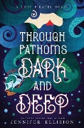Cover-Bild zum Titel 'Through Fathoms Dark and Deep: A YA Pirates Adventure Novel' von 'Jennifer Ellision'