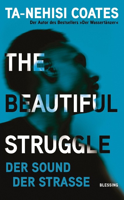 The Beautiful Struggle - Ta-Nehisi Coates