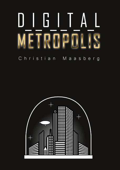 Digital Metropolis - Christian Maasberg