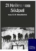 Cover-Bild zum Titel '21 Meilen vom Südpol' von 'Ernest H. Shackleton'