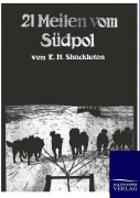 Cover-Bild zum Titel '21 Meilen vom Südpol' von 'Ernest H. Shackleton'