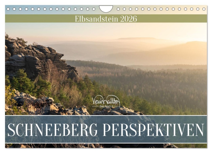 Schneeberg Perspektiven - Elbsandstein (Wandkalender 2026 DIN A4 quer), CALVENDO Monatskalender - Kevin Walther