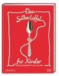 Der Silberlöffel für Kinder - 