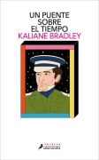 Cover-Bild zum Titel 'Un Puente Sobre El Tiempo / The Ministry of Time' von 'Kaliane Bradley'
