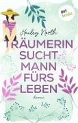 Cover-Bild zum Titel 'Träumerin sucht Mann fürs Leben' von 'Hailey North'