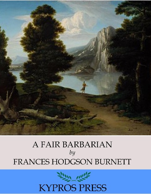 A Fair Barbarian - Frances Hodgson Burnett