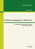 Cover-Bild zum Titel 'Funktionsverbgefüge im Deutschen: Computerlexikographische Probleme und Lösungsansätze' von 'Astrid Bruker'