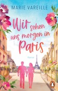 Cover-Bild zum Titel 'Wir sehen uns morgen in Paris' von 'Marie Vareille'