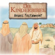Cover-Bild zum Titel 'Die Kinderbibel - Neues Testament' von 'Die Bibel'