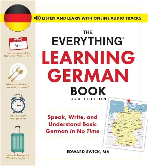 The Everything Learning German Book, 3rd Edition - Edward Swick