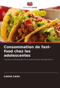 Cover-Bild zum Titel 'Consommation de fast-food chez les adolescentes' von 'Leena Leon'