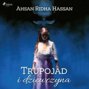 Cover-Bild zum Titel 'Trupojad i dziewczyna' von 'Ahsan Ridha Hassan'