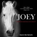 Joey Lib/E: How a Blind Rescue Horse Helped Others Learn to See - Jennifer Marshall Bleakley