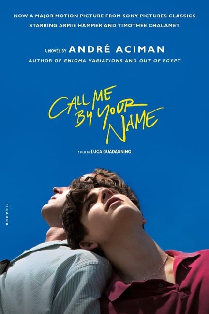 Call Me by Your Name - André Aciman