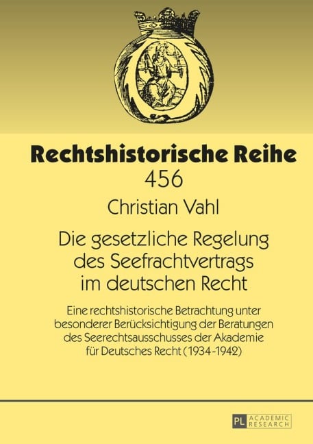 Die gesetzliche Regelung des Seefrachtvertrags im deutschen Recht - Christian Vahl