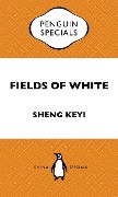 Cover-Bild zum Titel 'Fields of White: Penguin Special' von 'Keyi Sheng'