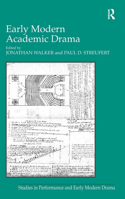 Early Modern Academic Drama - Paul D. Streufert
