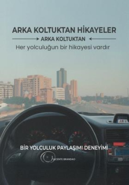 ARKA KOLTUKTAN HIKÂYELER - Vicente Brandao