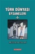 Cover-Bild zum Titel 'Türk Dünyasi Efsaneleri 1' von 'Mustafa Ceylan'