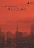 Cover-Bild zum Titel 'Il grattacielo' von 'Monica Catalano'