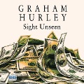Cover-Bild zum Titel 'Sight Unseen' von 'Graham Hurley'
