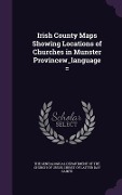 Cover-Bild zum Titel 'Irish County Maps Showing Locations of Churches in Munster Provincew_language=' von ''