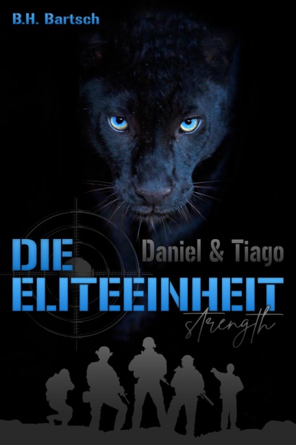 Die Eliteeinheit Daniel und Tiago - B. H. Bartsch