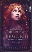 Cover-Bild zum Titel 'Die weiße Magierin: Kampf um Prelon' von 'Tatjana Karg'