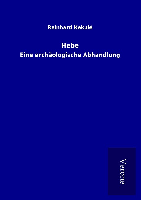 Hebe - Reinhard Kekulé