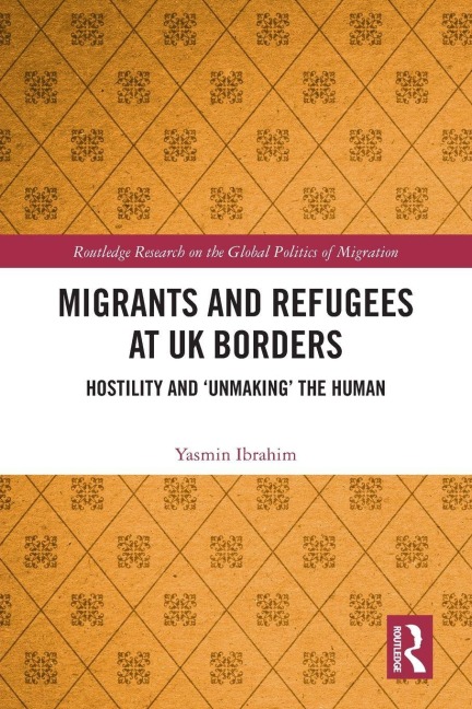Migrants and Refugees at UK Borders - Yasmin Ibrahim