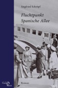 Cover-Bild zum Titel 'Fluchtpunkt Spanische Allee' von 'Siegfried Schröpf'