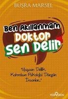 Ben Akillanmam Doktor Sen Delir - Büsra Marsel