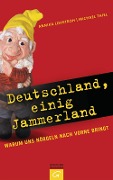 Cover-Bild zum Titel 'Deutschland, einig Jammerland' von 'Annika Lohstroh, Michael Thiel'