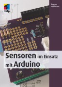 Cover-Bild zum Titel 'Sensoren im Einsatz mit Arduino' von 'Thomas Brühlmann'
